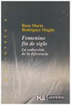 FEMENINO FIN DE SIGLO | 9999900211849 | Rodríguez Magda, Rosa María | Llibres de Companyia - Libros de segunda mano Barcelona