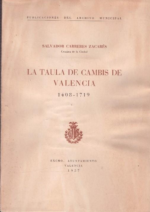 LA TAULA DE CAMBIS DE VALENCIA | 9999900232226 | Carreres Zacarés, Salvador | Llibres de Companyia - Libros de segunda mano Barcelona