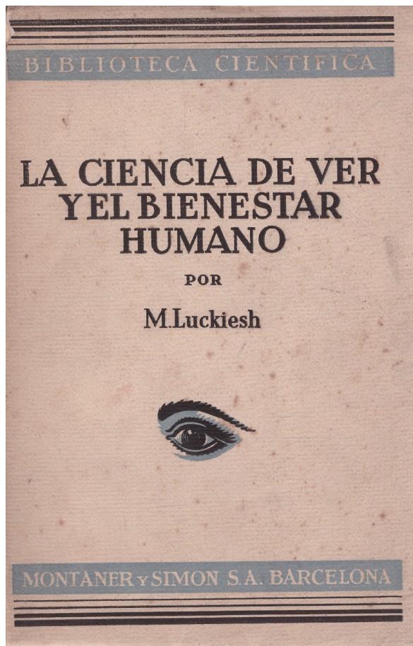 LA CIENCIA DE VER Y EL BIENESTAR HUMANO | 9999900216325 | Luckiesh, M | Llibres de Companyia - Libros de segunda mano Barcelona