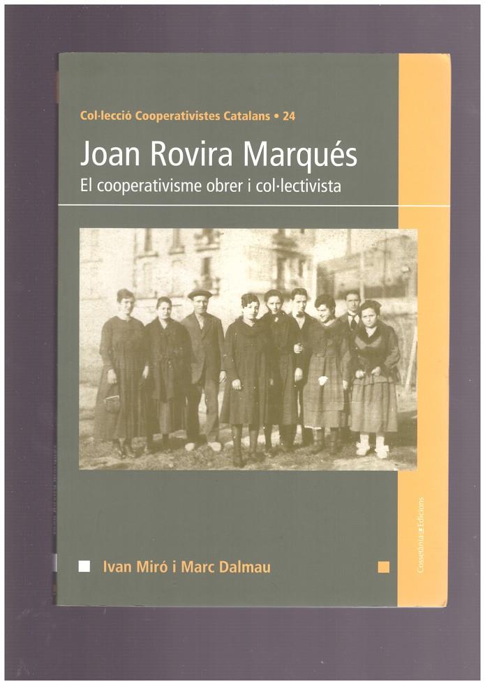 JOAN ROVIRA MARQUÉZ | 9999900164091 | MIRÓ, IVAN  I DALMAU, MARC | Llibres de Companyia - Libros de segunda mano Barcelona