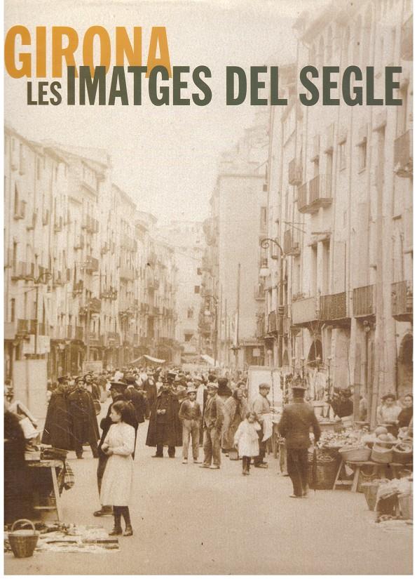Girona. Les imatges del segle | 9999900198546 | Nadal Farreras, Joaquim | Llibres de Companyia - Libros de segunda mano Barcelona