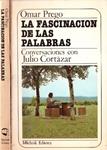 LA FASCINACIÓN DE LAS PALABRAS | 9999900233650 | Cortazar, Julio; Omar Prego | Llibres de Companyia - Libros de segunda mano Barcelona