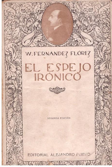 EL ESPEJO IRONICO | 9999900202717 | Florez, Fernandez Wenceslao | Llibres de Companyia - Libros de segunda mano Barcelona