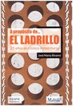 A PROPÓSITO DE... EL LADRILLO | 9999900195361 | Alvarez, José María | Llibres de Companyia - Libros de segunda mano Barcelona