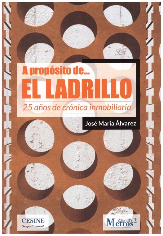 A PROPÓSITO DE... EL LADRILLO | 9999900195361 | Alvarez, José María | Llibres de Companyia - Libros de segunda mano Barcelona
