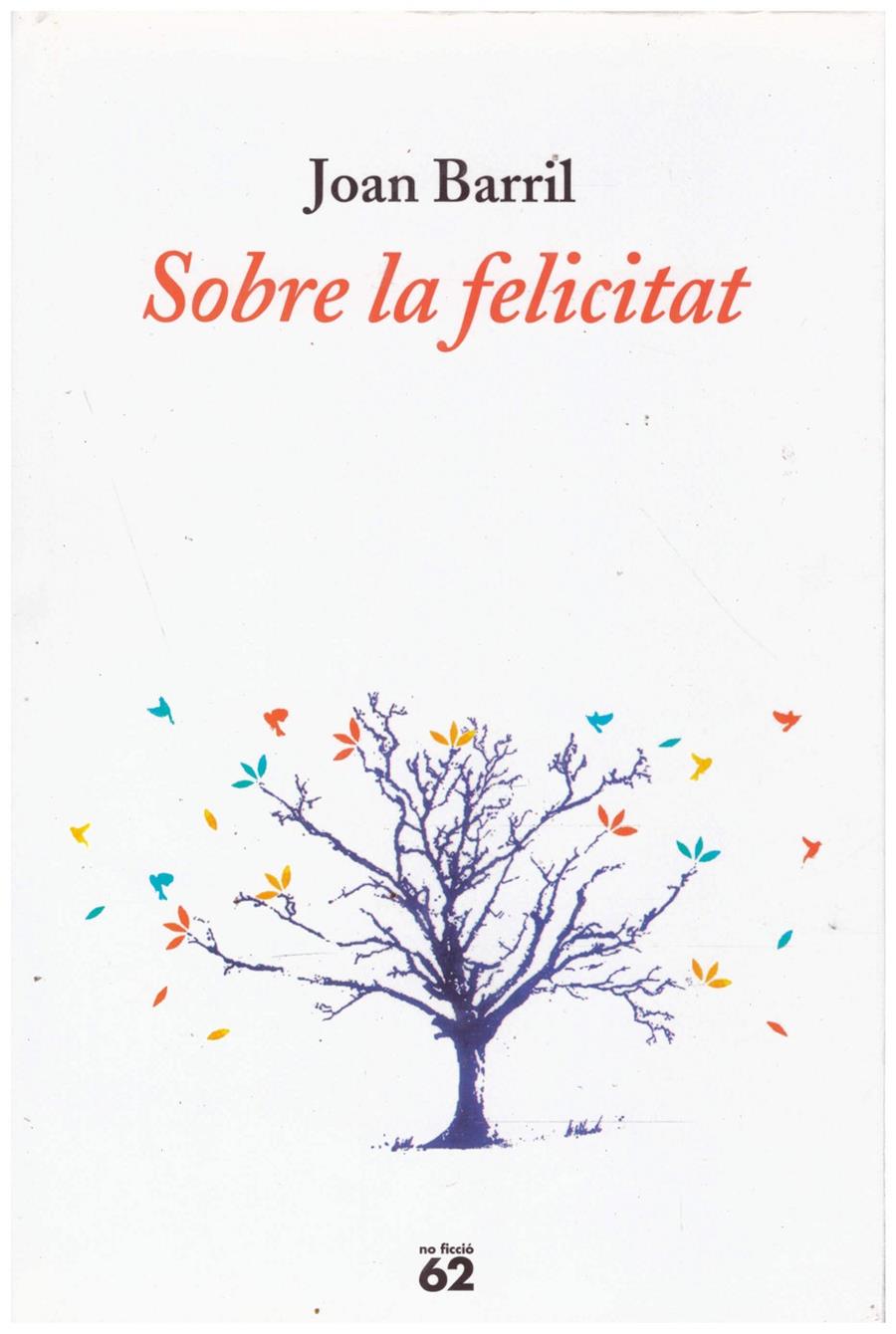 Sobre la felicitat | 9999900212013 | Barril Cuxart, Joan | Llibres de Companyia - Libros de segunda mano Barcelona