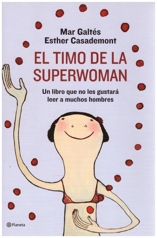 EL TIMO DE LA SUPERWOMAN | 9999900216578 | Galtes, Mar / Casademont, Esther | Llibres de Companyia - Libros de segunda mano Barcelona