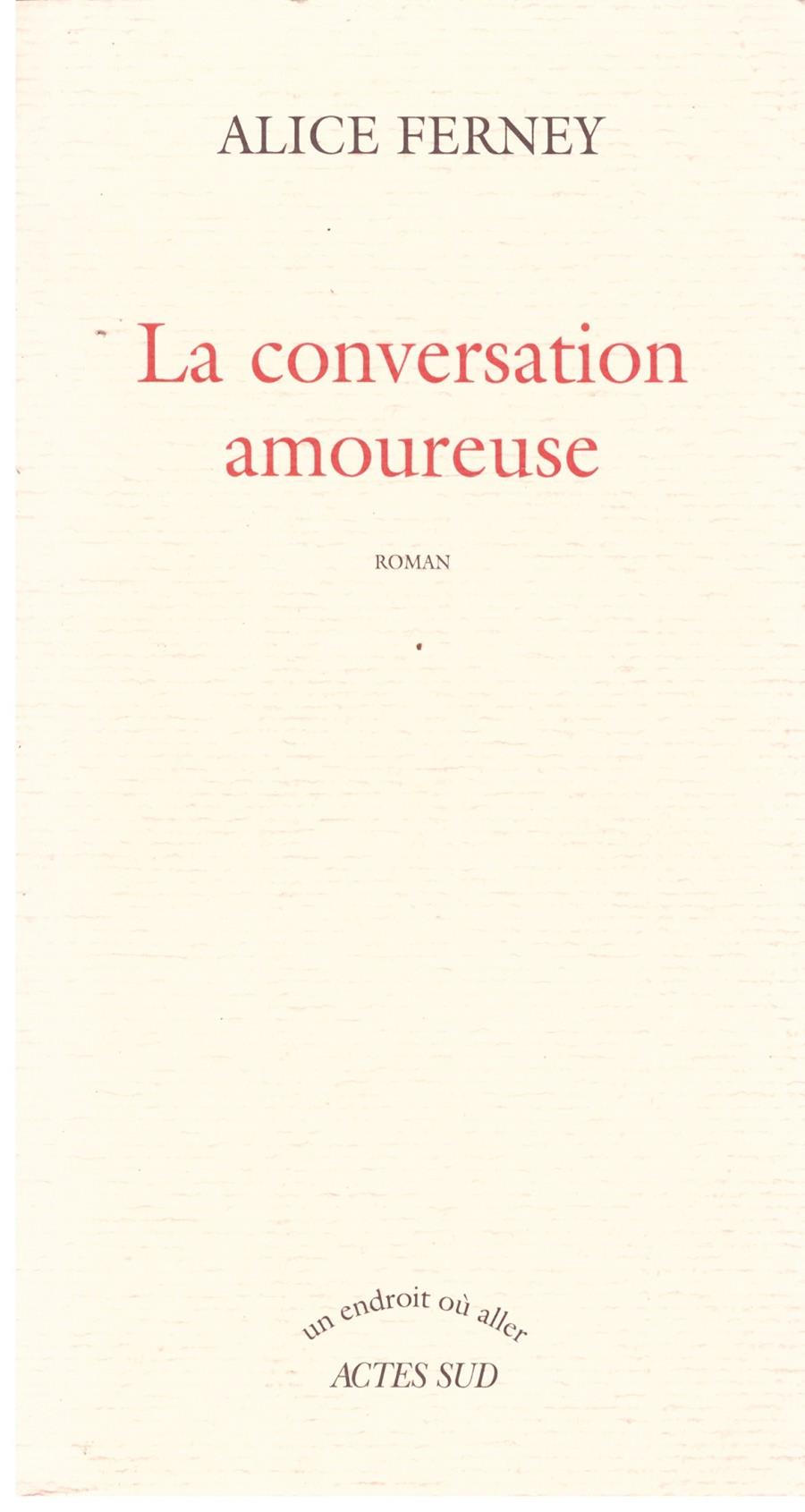 LA CONVERSATION AMOUREUSE | 9999900015881 | Ferney, Alice | Llibres de Companyia - Libros de segunda mano Barcelona