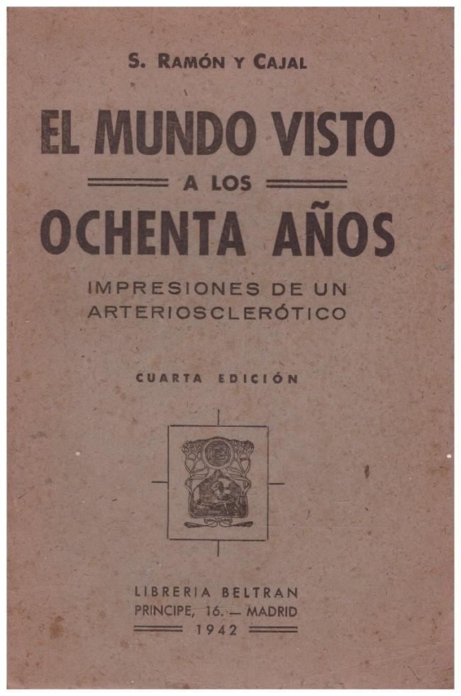 EL MUNDO VISTO A LOS OCHENTA AÑOS | 9999900223880 | Cajal, S. Ramon | Llibres de Companyia - Libros de segunda mano Barcelona