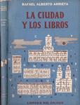 LA CIUDAD Y LOS LIBROS | 9999900232509 | Alberto Arrieta, Rafael | Llibres de Companyia - Libros de segunda mano Barcelona