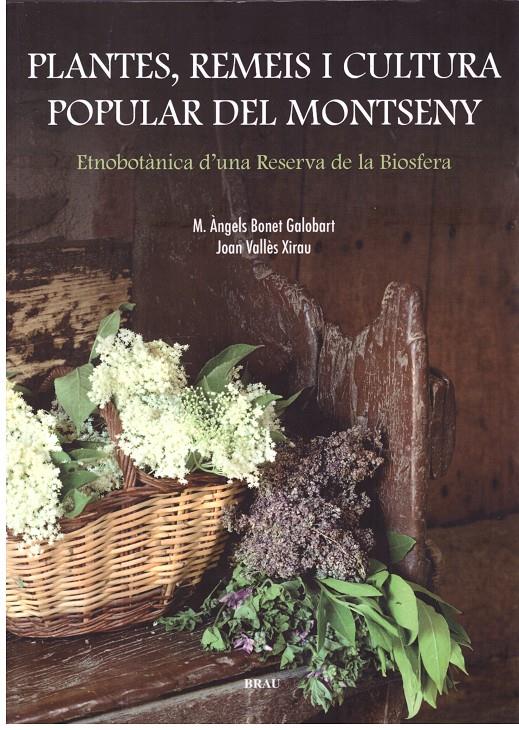 Plantes, remeis i cultura popular del Montseny | 9999900187984 | Bonet Galobart, M. Àngels/Vallès Xirau, Joan | Llibres de Companyia - Libros de segunda mano Barcelona
