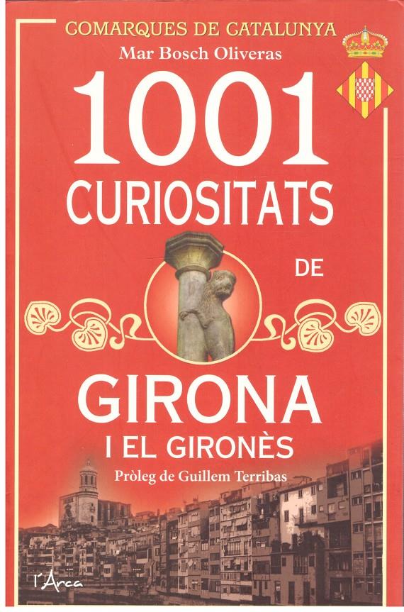 1001 curiositats  de girona i ell gironès | 9999900196764 | Bosch, Mar Oliveras | Llibres de Companyia - Libros de segunda mano Barcelona