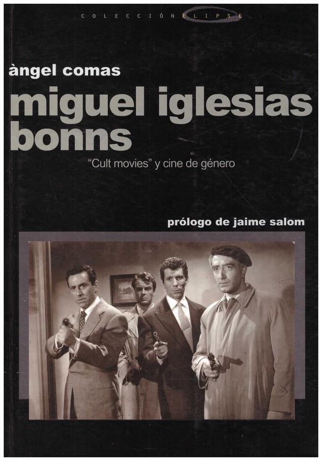 MIGUEL IGLESIAS BONNS | 9999900214260 | Comas, Angel | Llibres de Companyia - Libros de segunda mano Barcelona