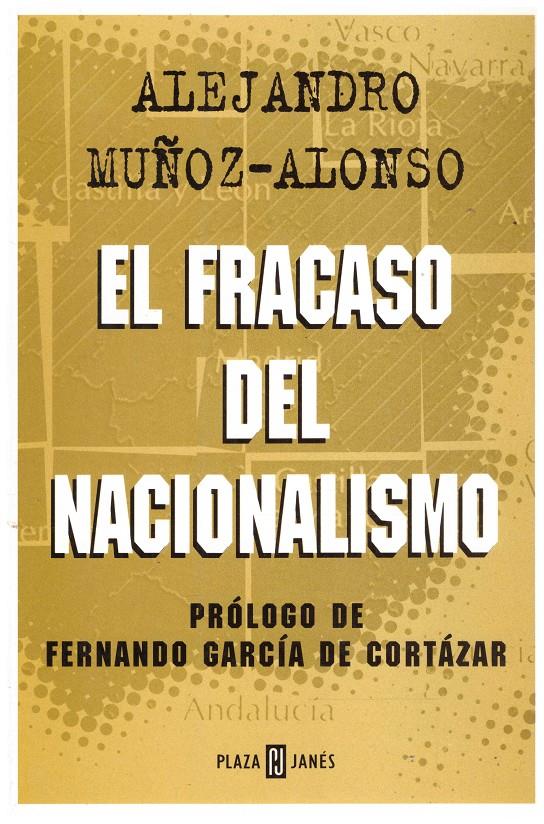 EL FRACASO DEL NACIONALISMO | 9999900089837 | Muñoz-Alonso, Alejandro | Llibres de Companyia - Libros de segunda mano Barcelona