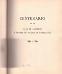 CENTENARIO DE LA CAJA DE AHORROS Y MONTE DE PIEDAD DE BARCELONA. 1844-1944 | 9999900218671 | Llibres de Companyia - Libros de segunda mano Barcelona