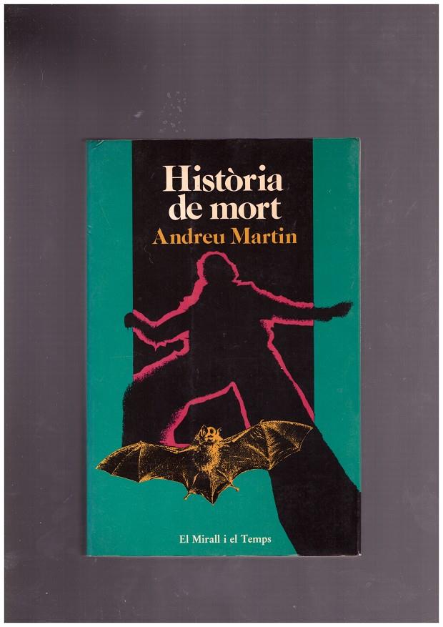 HISTÒRIA DE MORT | 9999900168860 | MARTIN, ANDREU | Llibres de Companyia - Libros de segunda mano Barcelona