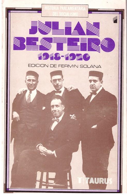 HISTORIA PARLAMENTARIA DEL SOCIALISMO: JULIAN BESTEIRO TOMO I | 9999900202762 | Solana, Fermin | Llibres de Companyia - Libros de segunda mano Barcelona
