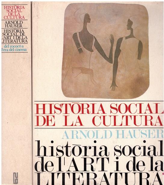 HISTORIA SOCIAL DE LA CULTURA : HISTORIA SOCIAL DE L'ART I DE LA LITERATURA 2 TOMOS | 9999900216301 | Hauser, Arnold | Llibres de Companyia - Libros de segunda mano Barcelona