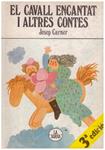EL CAVALL ENCANTAT I ALTRES CONTES | 9999900005486 | Carner, Josep | Llibres de Companyia - Libros de segunda mano Barcelona