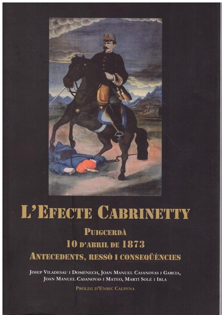 L'EFECTE CABRINETTY. Puigcerdà. 10 d'abril de 1873. Antecedents, ress``o i conseqüències | 9999900215885 | Llibres de Companyia - Libros de segunda mano Barcelona