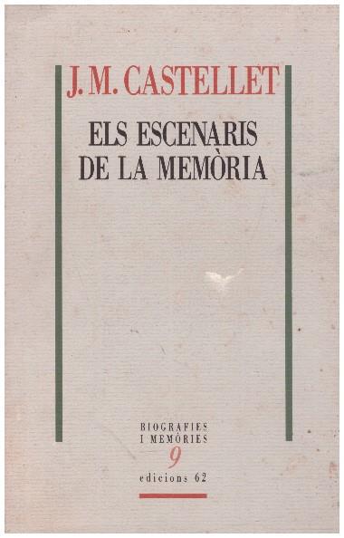 ELS ESCENARIS DE LA MEMORIA | 9999900230277 | Castellet, J M | Llibres de Companyia - Libros de segunda mano Barcelona