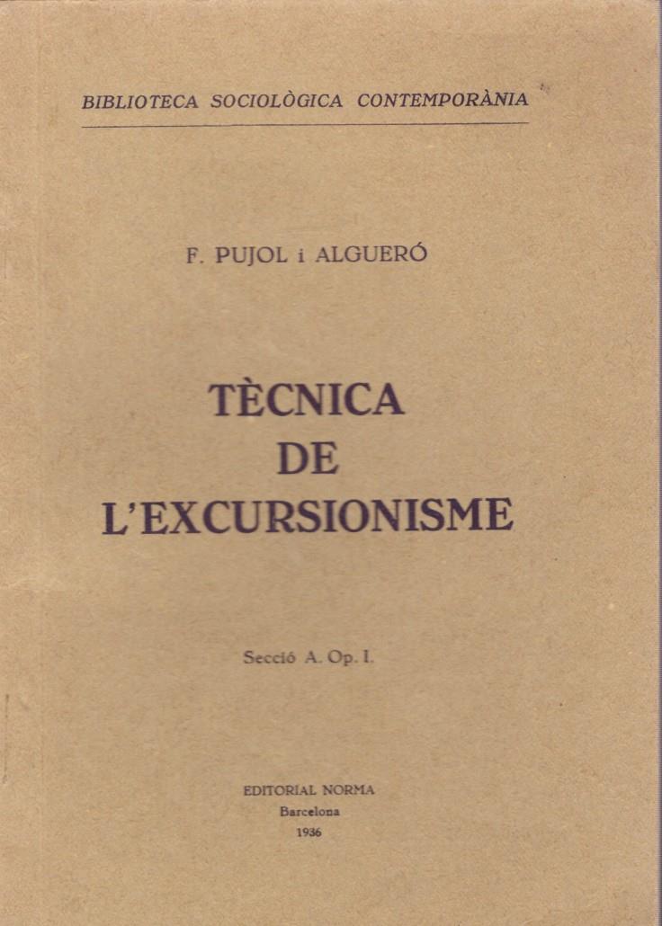 TÈCNICA DE L'EXCURSIONISME | 9999900172843 | Pujol i Algueró, F. | Llibres de Companyia - Libros de segunda mano Barcelona