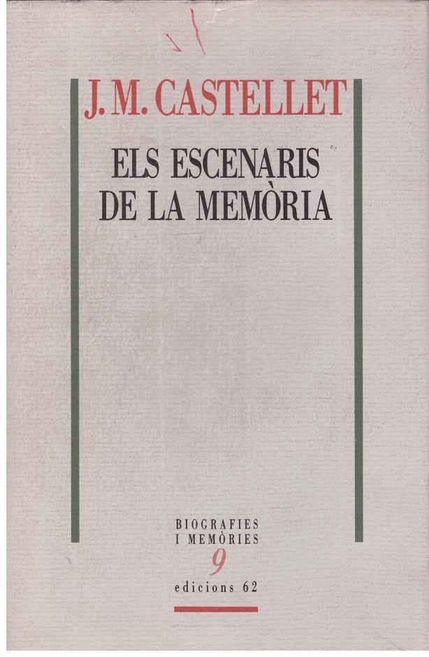ELS ESCENARIS DE LA MEMÒRIA | 9999900179040 | CASTELLET, J.M. | Llibres de Companyia - Libros de segunda mano Barcelona