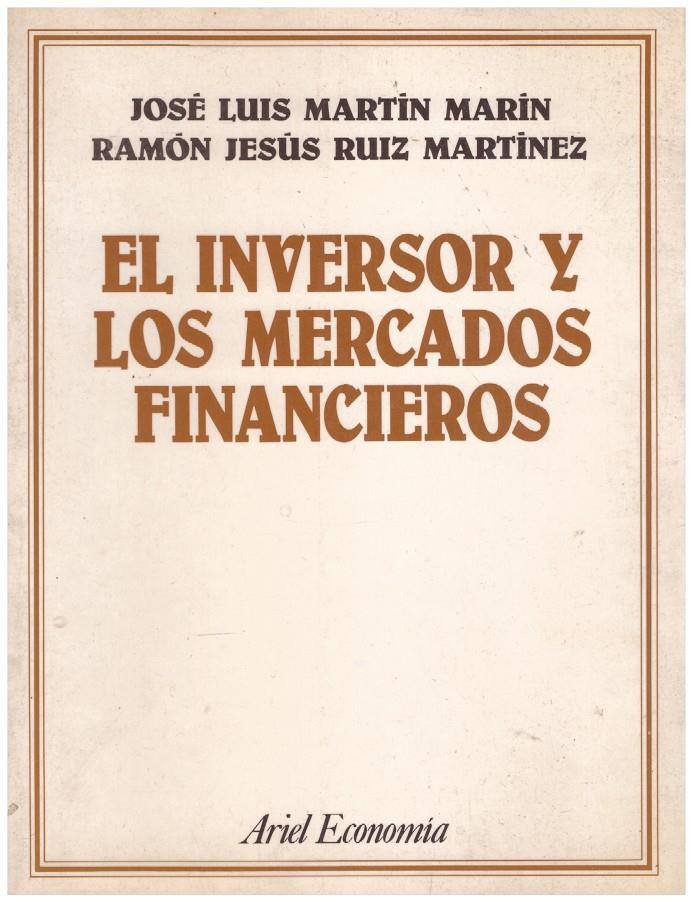 EL INVERSOR Y LOS MERCADOS FINANCIEROS | 9999900100365 | Martín Marín, J.L. y Ruíz Martínez, R.J | Llibres de Companyia - Libros de segunda mano Barcelona