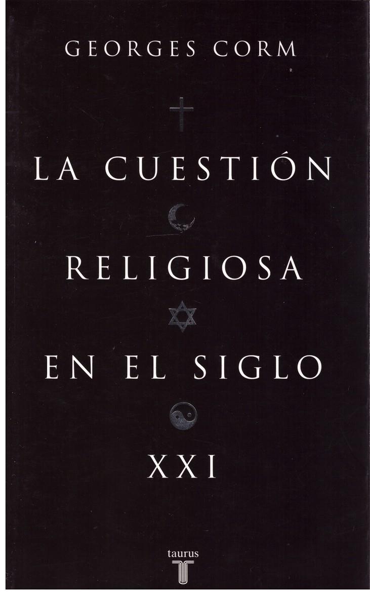 LA CUESTION RELIGIOSA EN EL SIGLO XXI | 9999900179354 | CORM, GEORGES | Llibres de Companyia - Libros de segunda mano Barcelona