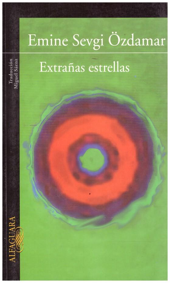 EXTRAÑAS ESTRELLAS | 9999900045246 | Sevgi Özdamar, Emine | Llibres de Companyia - Libros de segunda mano Barcelona
