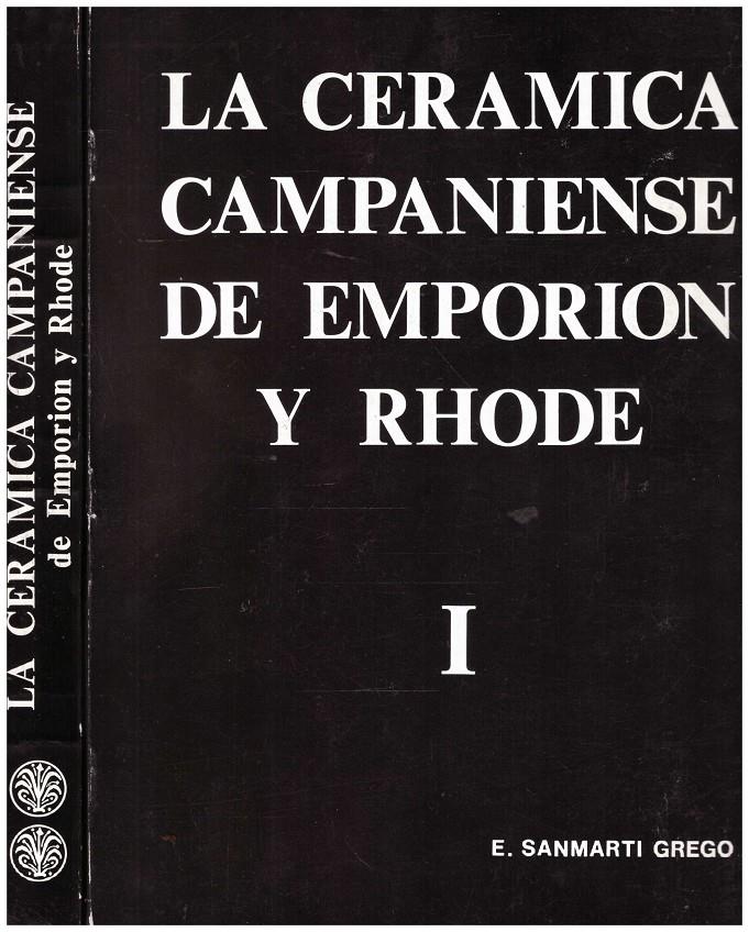LA CERAMICA CAMPANIENSE DE EMPORION Y RHODE 2 VOL | 9999900213973 | Gredo, Sanmarti e. | Llibres de Companyia - Libros de segunda mano Barcelona