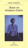 AMOR EN TIEMPOS TRISTES | 9999900182422 | Kureishi, Hanif | Llibres de Companyia - Libros de segunda mano Barcelona