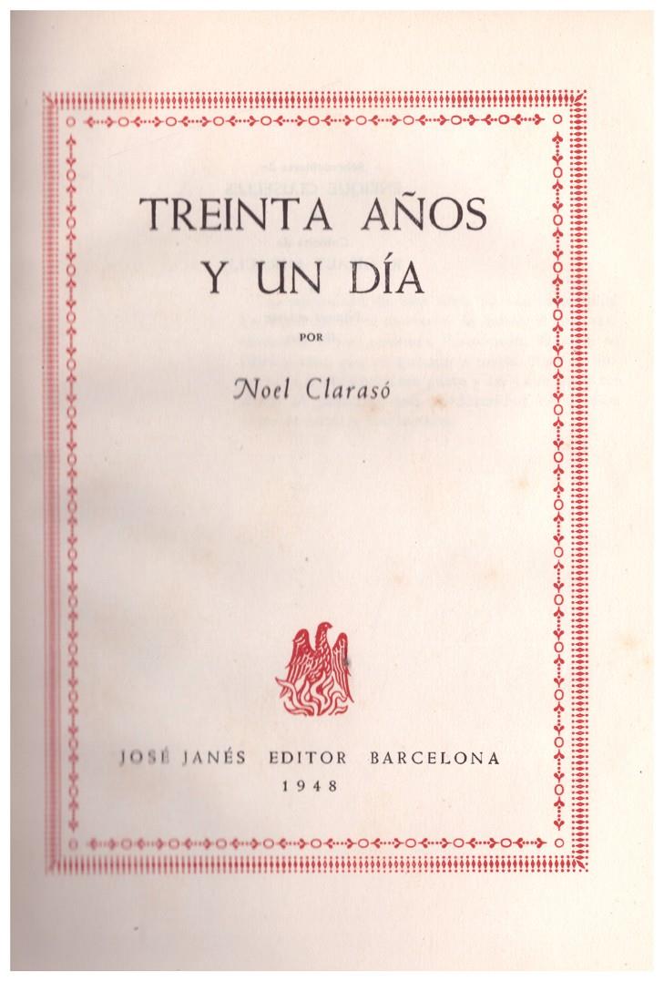 TREINTA AÑOS Y UN DÍA | 9999900122916 | Clarasó, Noel | Llibres de Companyia - Libros de segunda mano Barcelona