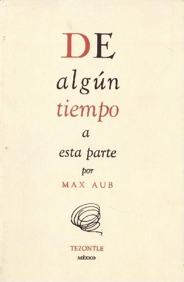 DE ALGÚN TIEMPO A ESTA PARTE | 9999900232943 | Aub, Max | Llibres de Companyia - Libros de segunda mano Barcelona