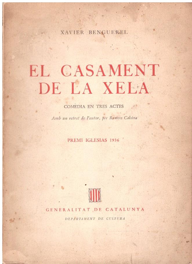 EL CASAMENT DE LA XELA | 9999900211191 | Benguerel, Xavier | Llibres de Companyia - Libros de segunda mano Barcelona