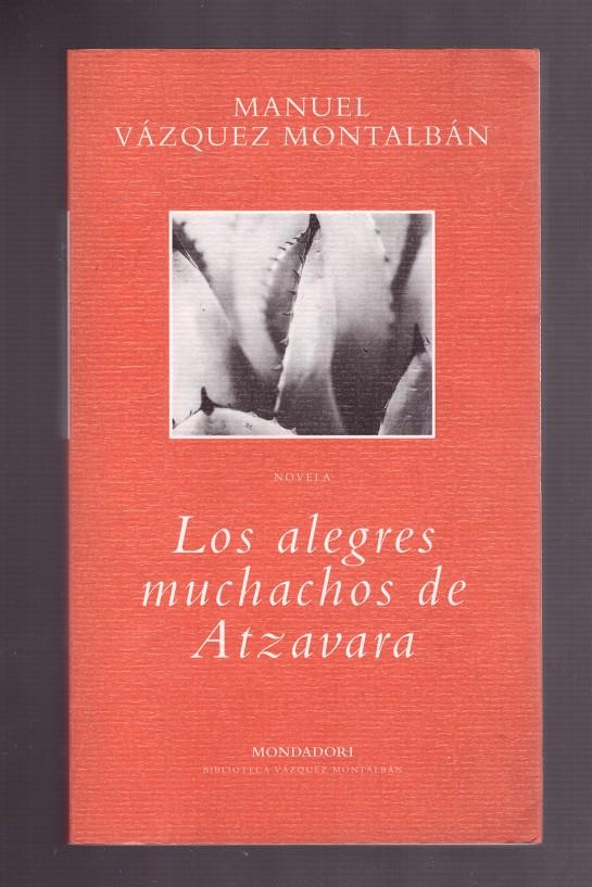 LOS ALEGRES MUCHACHOS DE ATZAVARA | 9999900009095 | Vázquez Montalbán, Manuel | Llibres de Companyia - Libros de segunda mano Barcelona