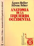 ANATOMIA DE LA IZQUIERDA OCCIDENTAL | 9999900229196 | Heller, Ágnes y Feher, Ferenc | Llibres de Companyia - Libros de segunda mano Barcelona