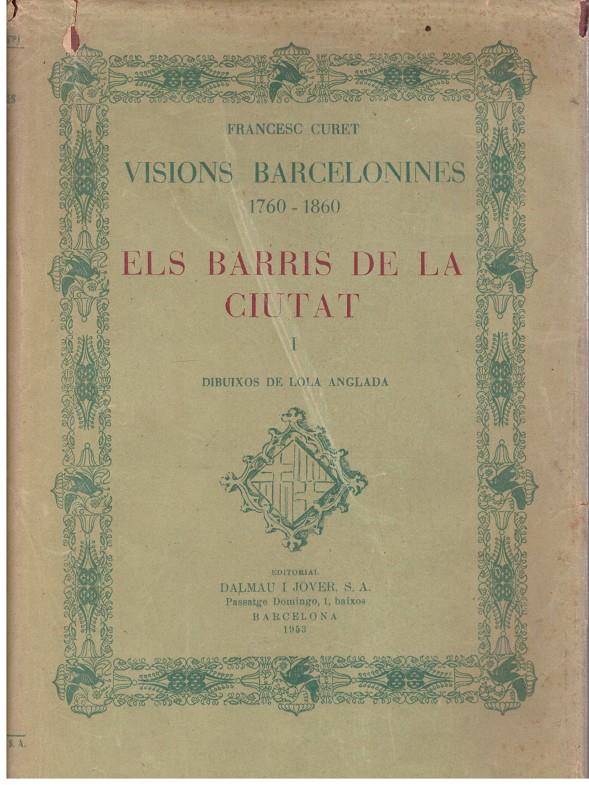 VISIONS BARCELONINES 1760-1860. ELS BARRIS DE LA CIUTAT | 9999900202977 | Curet, Francesc | Llibres de Companyia - Libros de segunda mano Barcelona