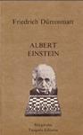 ALBERT EINSTEIN | 9999900229691 | Dürrenmatt, Friedrich. | Llibres de Companyia - Libros de segunda mano Barcelona