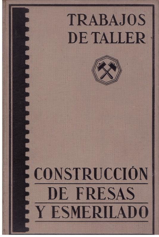 CONSTRUCCION DE FRESAS Y ESMERILADO | 9999900174298 | ZIETING, P. Y BUXBAUM, B. | Llibres de Companyia - Libros de segunda mano Barcelona