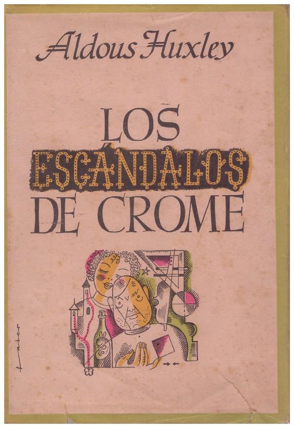 LOS ESCANDALOS DE CROME | 9999900096552 | Huxley, Aldous | Llibres de Companyia - Libros de segunda mano Barcelona