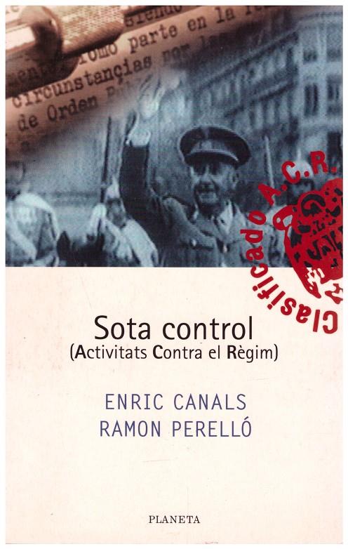 SOTA CONTROL | 9999900062243 | Canal, Enric; Ramon Perelló | Llibres de Companyia - Libros de segunda mano Barcelona