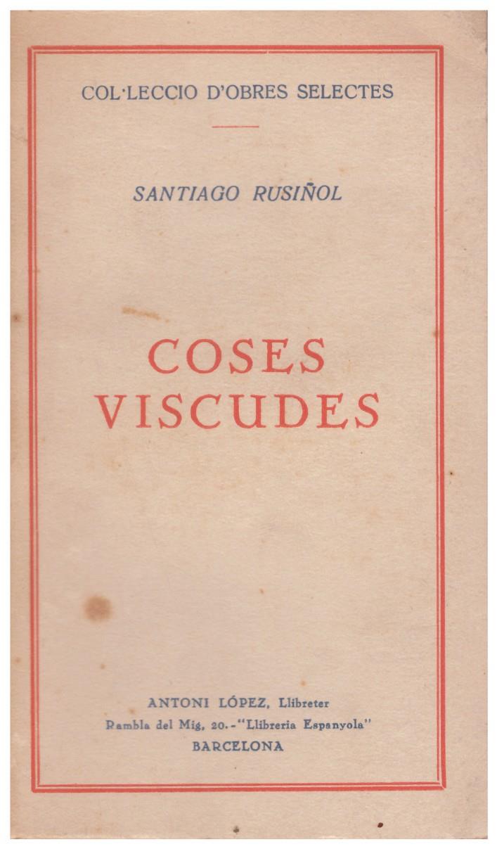 COSES VISCUDES | 9999900160864 | Rusiñol, Santiago | Llibres de Companyia - Libros de segunda mano Barcelona