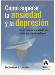 COMO SUPERAR LA ANSIEDAD Y LA DEPRESION | 9999900212020 | J. J. LUCIANI | Llibres de Companyia - Libros de segunda mano Barcelona