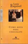 COMO AGUA PARA CHOCOLATE | 9999900228762 | Esquivel, Laura | Llibres de Companyia - Libros de segunda mano Barcelona