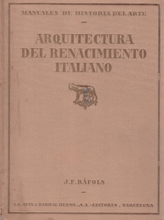 ARQUITECTURA DEL RENACIMIENTO ITALIANO | 9999900119718 | Ráfols, J. F | Llibres de Companyia - Libros de segunda mano Barcelona