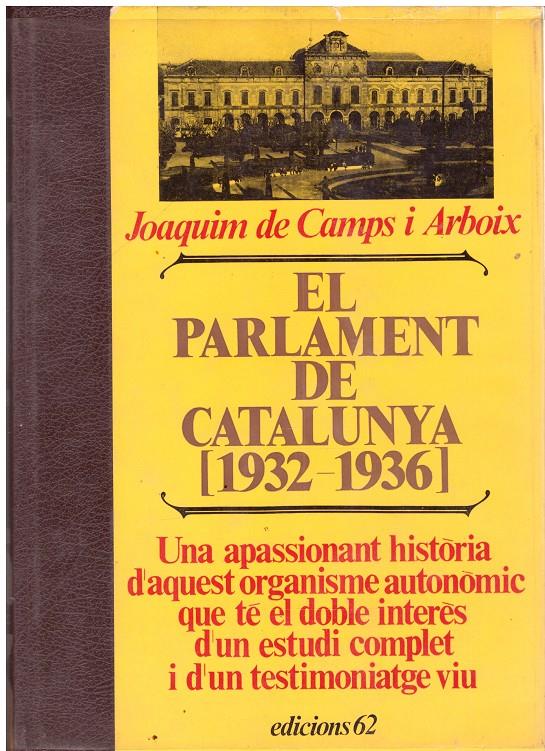 EL PARLAMENT DE CATALUNYA (1932 - 1936) | 9999900052138 | Camps I Arboix, Joaquim De | Llibres de Companyia - Libros de segunda mano Barcelona