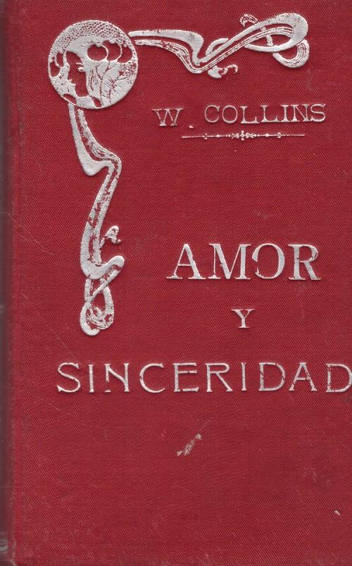 AMOR Y SINCERIDAD | 9999900047301 | Collins, Wilkie | Llibres de Companyia - Libros de segunda mano Barcelona