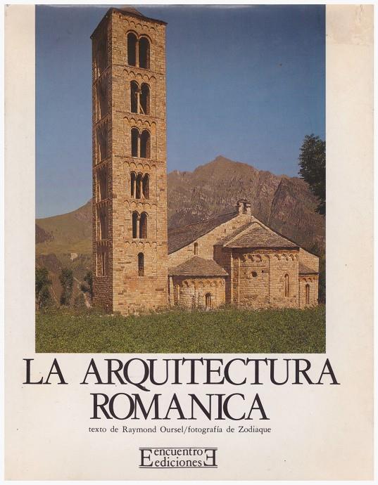 LA ARQUITECTURA ROMÁNICA | 9999900191028 | Oursel, Raymond | Llibres de Companyia - Libros de segunda mano Barcelona