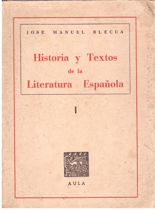 HISTORIA Y TEXTOS DE LA LITERATURA ESPAÑOLA I | 9999900204506 | Blecua, Manuel Jose | Llibres de Companyia - Libros de segunda mano Barcelona